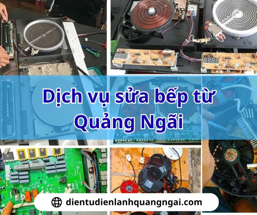Dịch vụ sửa bếp từ Quảng Ngãi